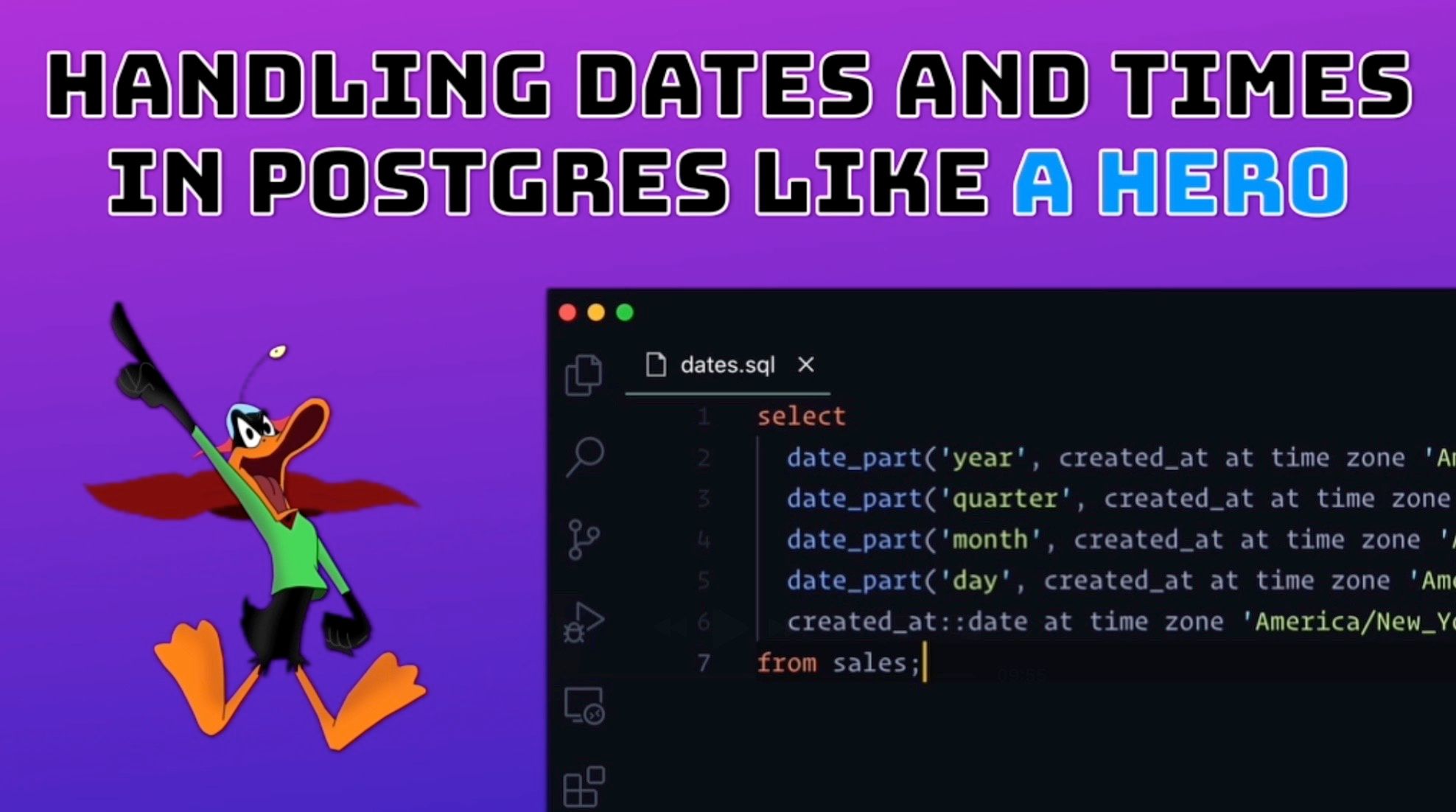 Handling Dates and Times Properly in Postgres